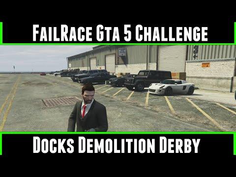 FailRace Gta 5 Challenge Docks Demolition Derby